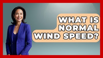 What Is Normal Wind Speed? - Weather Watchdog