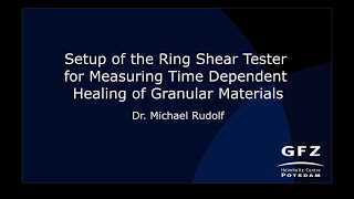 Setup of the Ring Shear Tester for Measuring Time Dependent Healing of Granular Materials