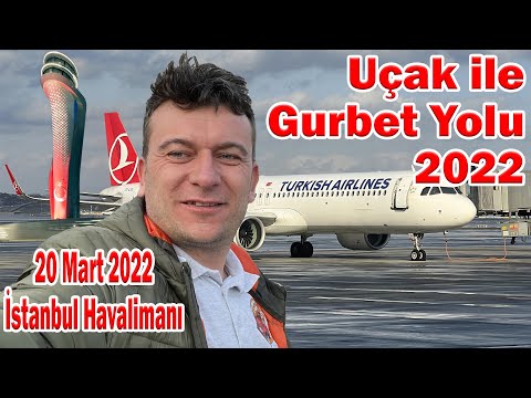 Uçak ile Havadan Gurbet Yolu 2022 / İstanbul Havalimanı