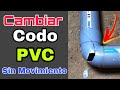 Como Cambiar UN CODO PVC drenaje  - Cambiar Tee de PVC - UPVC - Plomería