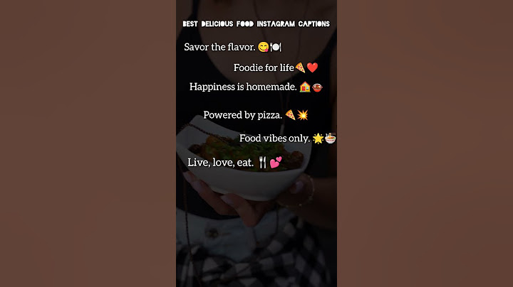 Best Delicious Food Instagram Captions #foodcaption