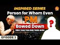 Inspired Episode -3 | Person For Whom Even PM bowed Down | Ethics | Case study | Social Justice