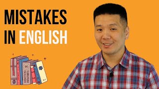 6 mistakes in English (that I keep making)