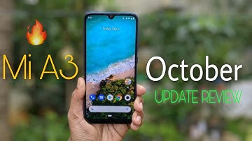 [ Xiaomi Mi A3 ] October Update Full Review, Bugs Fix, Proximity sensor, Fingerprint, Led Notify, ,