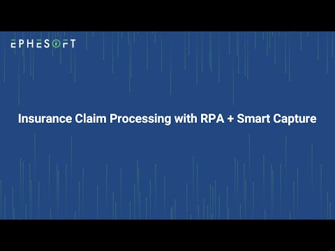 Insurance Claim Processing with RPA + Smart Capture