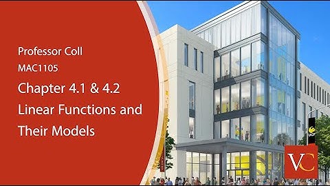 Chapter 4.1 & 4.2 Linear Functions and Their Models