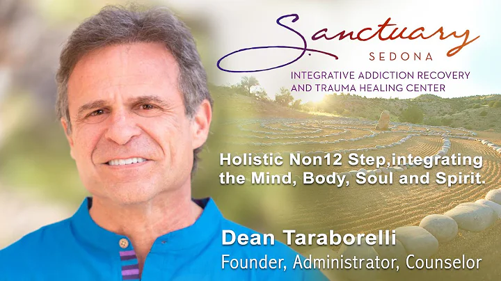 Dean Taraborelli, Sanctuary at Sedona Non12 Step h...