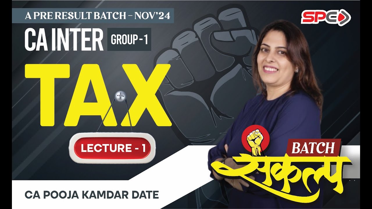 CA INTER SANKALP BATCH | FOR NOV 24 | NEW SYLLABUS | TAXATION | LECTURE ...