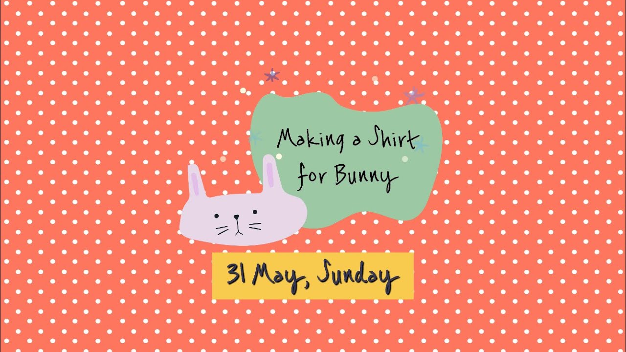 Simple everyday life: Circuit Breaker Craft - Making clothes for Bunny (soft toy clothes)