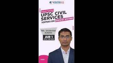 TOPPERS ON ANSWER WRITING| MR. SHUBHAM KUMAR, RANK 1, UPSC CSE 2020 | TIP #109