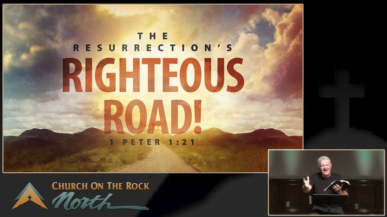 The Resurrection's Righteous Road | Pastor Sam Walker