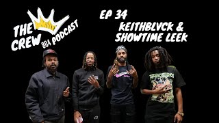 Ep 34 Keithblvck & ShowTime Leek