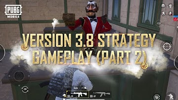 PUBG MOBILE | Version 3.8 Strategy Gameplay (Part 2)