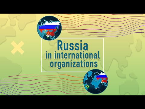 Video: Which International Organizations Does Russia Belong To?