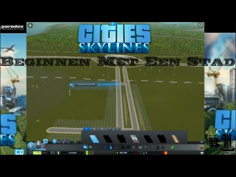 City Skylines #1 -  Beginnen Met Een Stad -  Dutch - City Skylines #1 -  Beginnen Met Een Stad -  Dutch