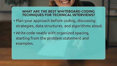 What Are The Best Whiteboard Coding Techniques For Technical Interviews? - Internship Hero