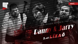 Danny & Jarry | 1. díl - Lízač (krimiseriál Divadla Mír z roku 2023)