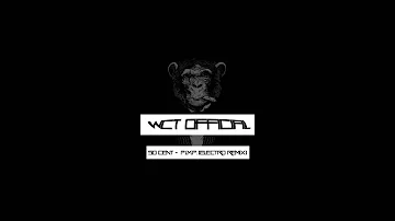 WCT Official // 50 Cent -  P.I.M.P. (Electro Remix) .