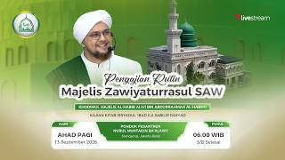 MAJELIS ZAWIYATURRASUL SAW  | 13 SEPTEMBER 2026 | ALHABIB ALWI BIN ABDURRAHMAN ALHABSYI