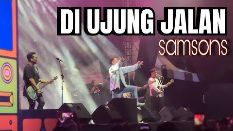 SAMSONS - DI UJUNG JALAN Live Pati