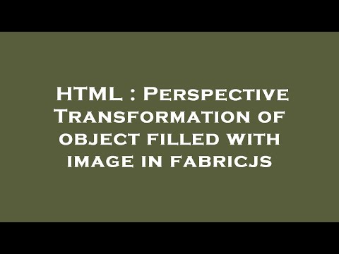 HTML : Perspective Transformation of object filled with image in fabricjs