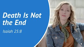 Death Is Not the End - Daily Devotion