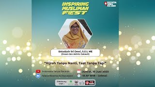 Hijrah Tanpa Nanti, Taat Tanpa Tapi - Ustadzah Sri Dewi, S.EI, M.E | Inspiring Muslimah Fest