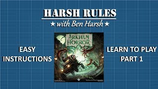 Harsh Rules - Learn to Play Arkham Horror 3rd Edition.