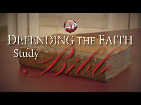Defending the Faith Study Bible (Instructional Video)
