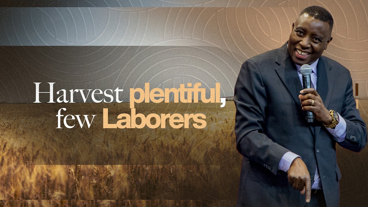 HARVEST PLENTIFUL, FEW LABORERS | International Service | Dr. Paul M. Gitwaza