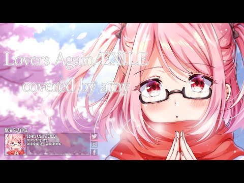 Lovers Again/EXILE    COVER  Kana Ameno/Amy