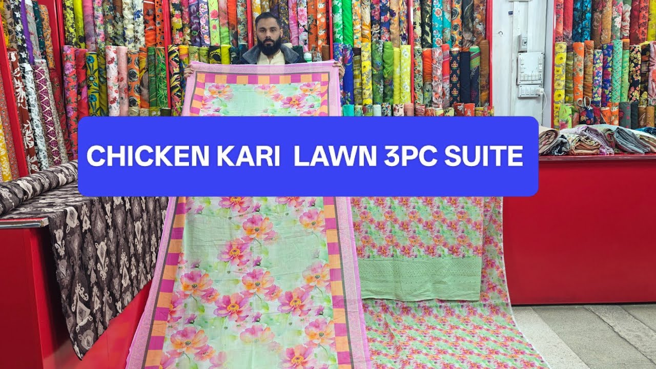 CHICKEN KARI LAWN 3PC WITH PRINTED  DUPATTA MURREE ROAD RWP CHINA CENTER SHOP NO 7 8 9 REHMANABAD