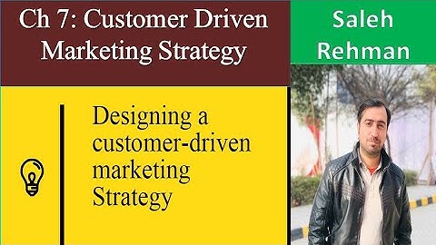 Chapter 7: Customer Driven Marketing Strategy | Philip kotler (Segmentation, Targeting, Positioning)