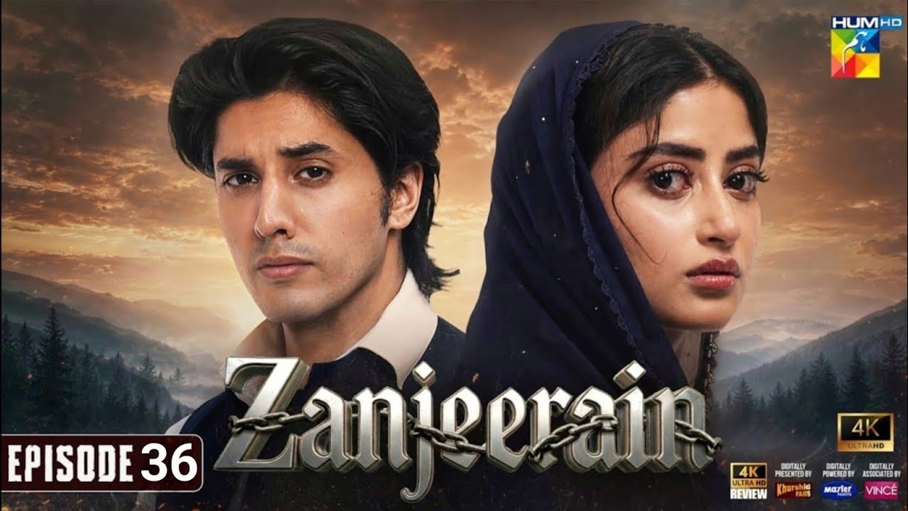 Zanjeerain Episode 36 - [ENG SUB] 28th Aug 2026 | ft. Sajal Aly & Danyal Zafar - HUM TV