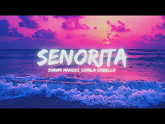 Señorita [Slowed + Reverb] | Shawn Mendes, Camila Cabello | Lyrics | class=