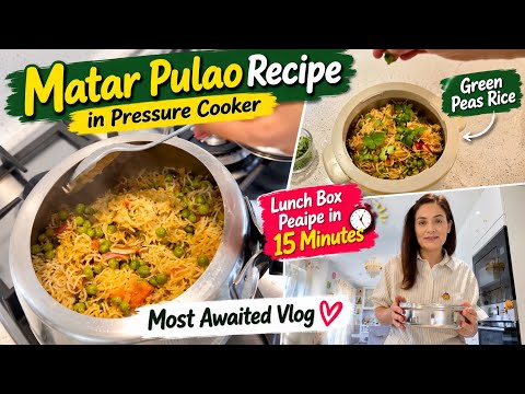 Matar Pulao Recipe in Pressure Cooker | Green Peas Rice, Kids Lunchbox Recipe in 15 Min. Hindi Vlog