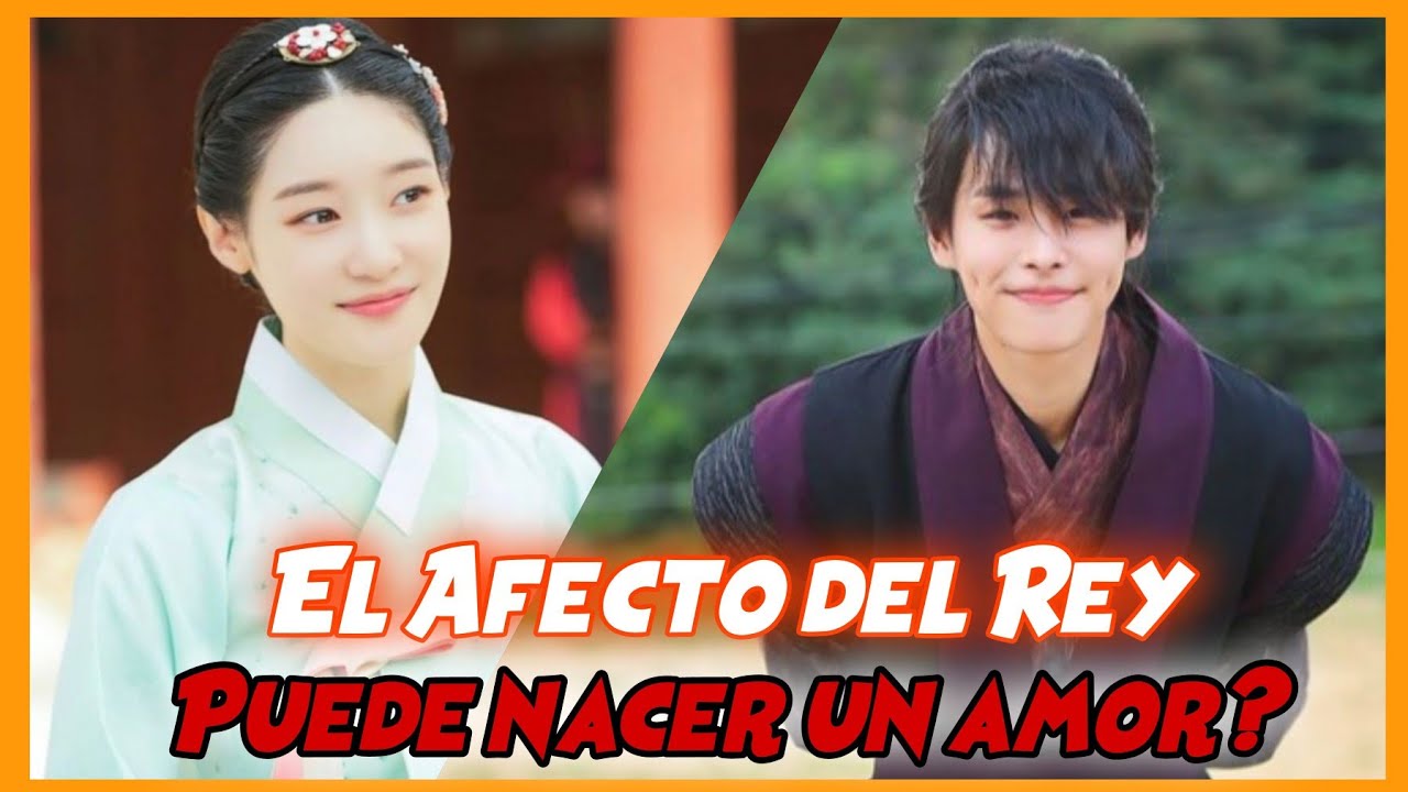 El Afecto del Rey : Puede Nacer un Amor? 🤫 The King's Affection - YouTube