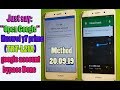 Just say:"Open Google"Huawei y7 prime (TRT-L21A) google account bypass/ FRP Unlock Done 100%