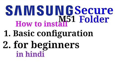 Samsung m51 secure folder // how to install samsung secure folder in hindi #m51