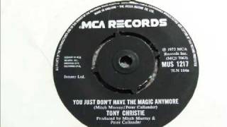 Tony Christie &#39;You Just Don&#39;t Have The Magic Anymore&#39;. 1973.