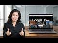 Cách dùng Google Flow làm phim ngắn 60 giây chất lượng TVC quảng cáo hoàn toàn miễn phí