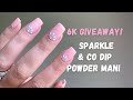 DIY Dip Powder Mani On Natural Nails | 6k GIVEAWAY | Sparkle and Co Dip Powder