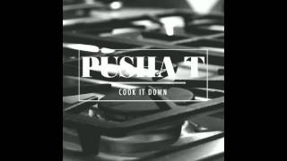 Pusha T - Cook It Down