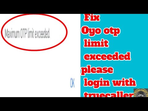 Fix Oyo otp limit exceeded please login with truecaller | How to fix OTP Problem in OYO App