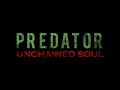 Predator unchained soul