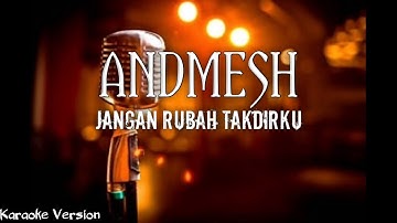 Andmesh - Jangan Rubah Takdirku (Karaoke Version) | AZR Music