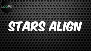 Stars Align (with Drake) (Lyrics) - Majid Jordan