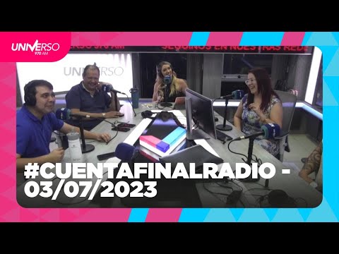 #CuentaFinalRadio - 03/07/2023 - Universo 970 AM - Paraguay