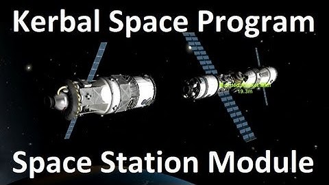 Kerbal Space Program - Adding A Space Station Module - Demonstration