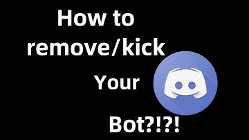 How to remove/kick your discord bot? 2020